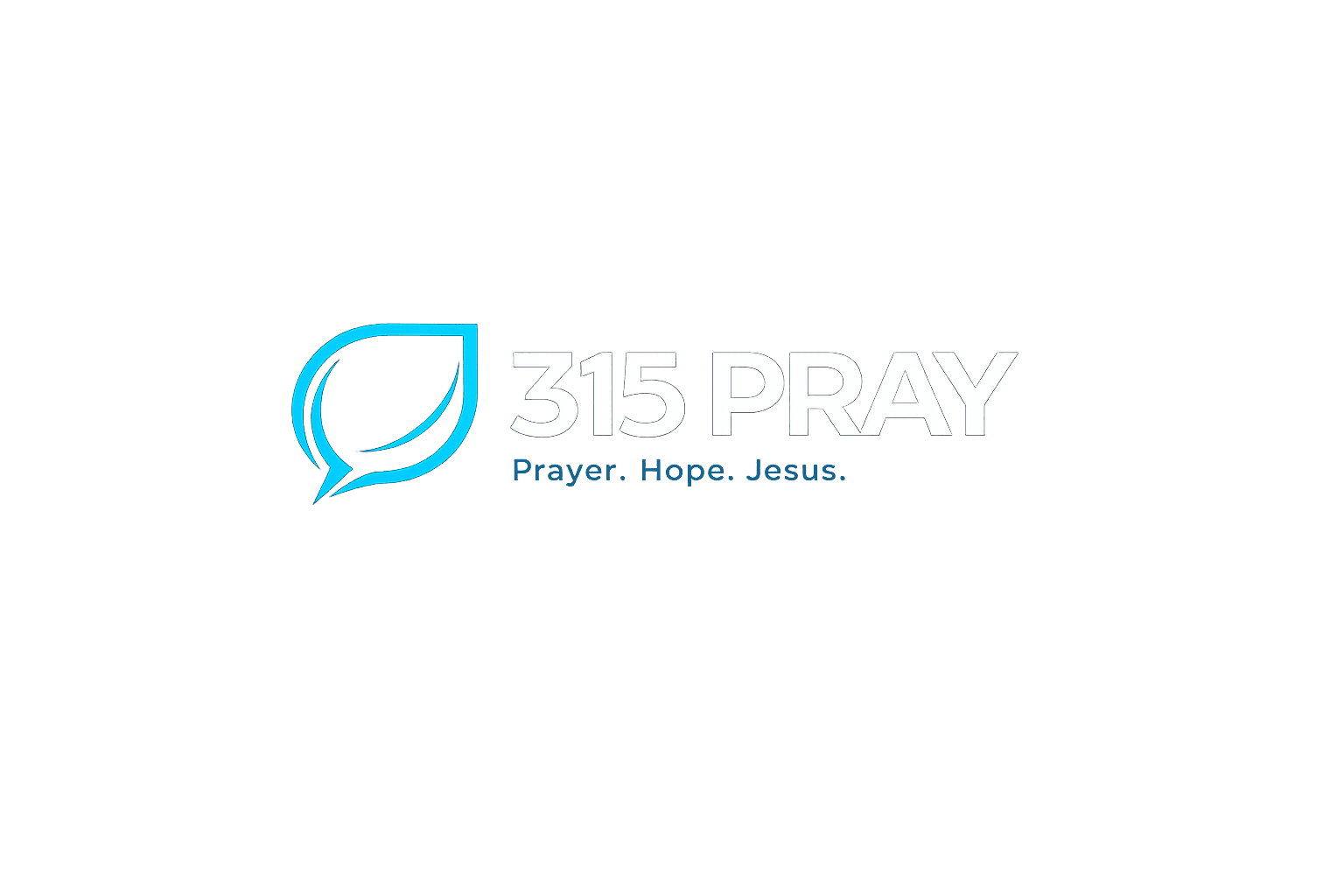 315 PRAY — Prayer. Hope. Jesus.